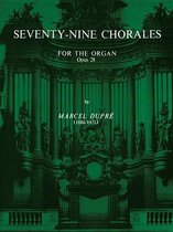 Seventy-Nine Chorales for the Organ, Op. 28