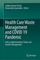 Health Care Waste Management and COVID 19 Pandemic