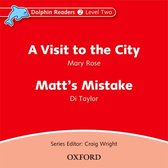 Dolphin Readers: Level 2: 425-Word Vocabularya Visit to the City & Matt's Mistake Audio CD
