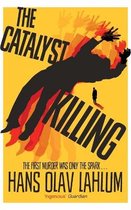 The Catalyst Killing