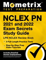 NCLEX PN 2021 and 2022 Exam Secrets Study Guide: LPN NCLEX Review Book, 3 Full-Length Practice Tests, Step-By-Step Prep Video Tutorials