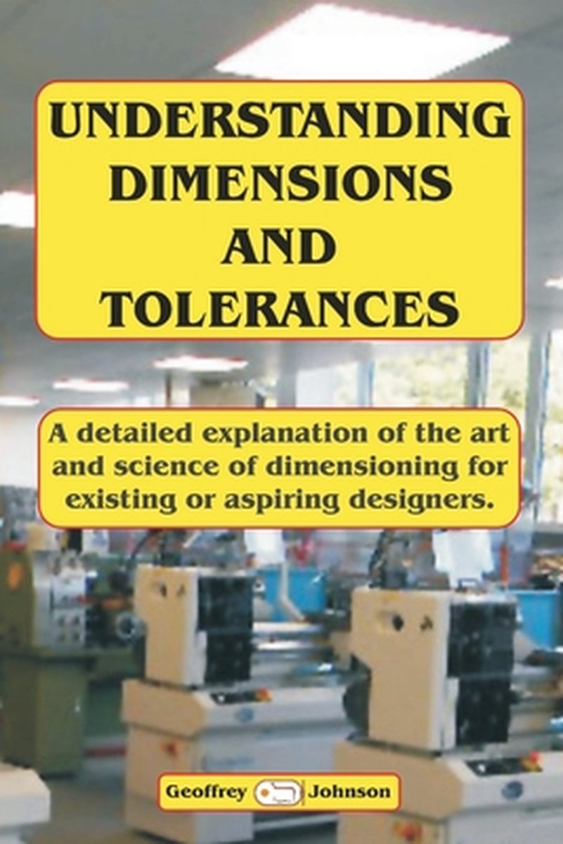 Understanding Dimensions And Tolerances van Geoffrey Johnson