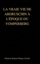 LA VRAIE VIE DE ABDRUSCHIN A L'EPOQUE DU VOMPERBERG (couverture rigide)