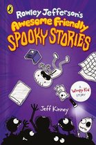 Rowley Jefferson’s Journal- Rowley Jefferson's Awesome Friendly Spooky Stories