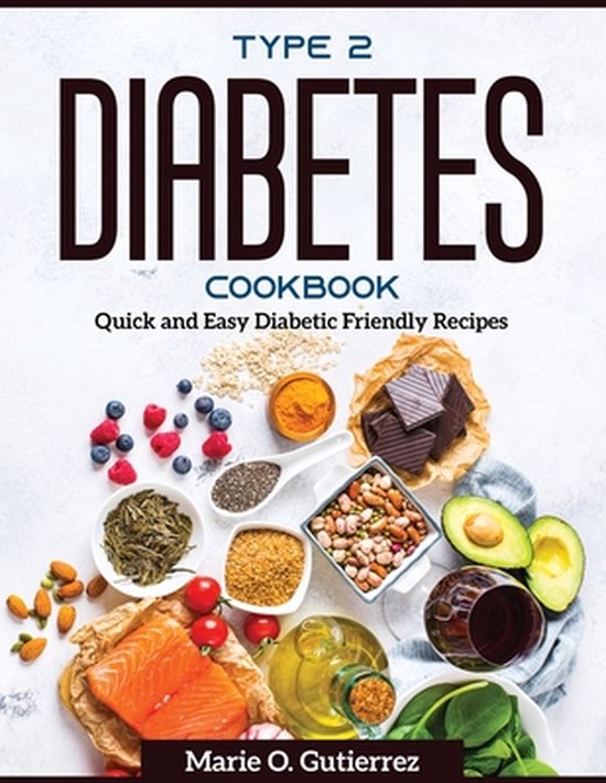 Type 2 Diabetes Cookbook, Marie O Gutierrez 9781804371244 Boeken