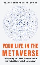 Your Life In The Metaverse