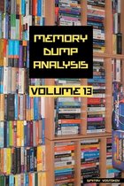 Memory Dump Analysis Anthology (Diagnomicon)- Memory Dump Analysis Anthology, Volume 13