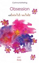 Obsession Teil 1: (un)heimlich verliebt