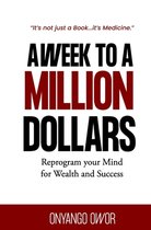 A Week To A Million Dollars