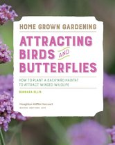Home Grown Gardening - Attracting Birds and Butterflies