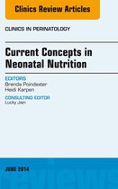 The Clinics: Internal Medicine 41-2 - Concepts in Neonatal Nutrition, An Issue of Clinics in Perinatology,