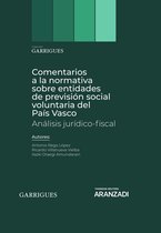 Estudios - Comentarios a la normativa sobre entidades de previsión social voluntaria del País Vasco. Análisis jurídico-fiscal