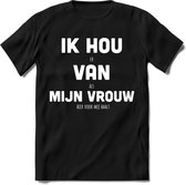 Ik Hou Van Mijn Vrouw T-Shirt | Bier Kleding | Feest | Drank | Grappig Verjaardag Cadeau | - Zwart - 3XL