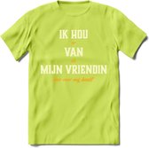 Ik Hou Van Mijn Vriendin T-Shirt | Bier Kleding | Feest | Drank | Grappig Verjaardag Cadeau | - Groen - XL