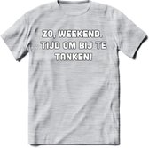 Zo Weekend, Tijd Om Bij Te Tanken T-Shirt | Bier Kleding | Feest | Drank | Grappig Verjaardag Cadeau | - Licht Grijs - Gemaleerd - 3XL