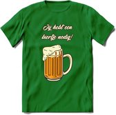 Ik Heb Een Biertje Nodig T-Shirt | Bier Kleding | Feest | Drank | Grappig Verjaardag Cadeau | - Donker Groen - S