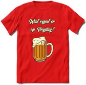 Wat Rijmt Er Op Vrijdag? T-Shirt | Bier Kleding | Feest | Drank | Grappig Verjaardag Cadeau | - Rood - XL