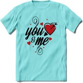 You And Me Valentijn T-Shirt | Grappig Valentijnsdag Cadeautje voor Hem en Haar | Dames - Heren - Unisex | Kleding Cadeau | - Licht Blauw - XL