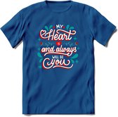 My Heart Is You - Valentijn T-Shirt | Grappig Valentijnsdag Cadeautje voor Hem en Haar | Dames - Heren - Unisex | Kleding Cadeau | - Donker Blauw - XL