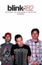 Blink 182 - The Band, The Breakdown & The Return