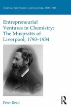 Science, Technology and Culture, 1700-1945 - Entrepreneurial Ventures in Chemistry