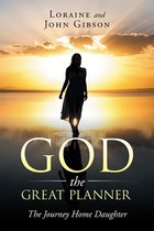God the Great Planner