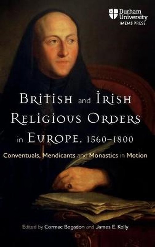 Catholicisms, c.1450c.1800 British and Irish Religious Orders in