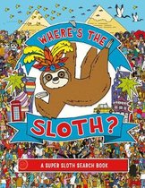 Where's the Sloth, Volume 3 A Super Sloth Search Book A Remarkable Animals Search Book