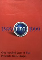 One Hundred Years of Fiat 1899-1999