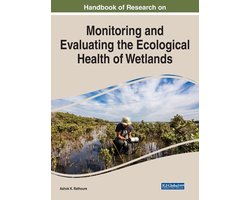 Handbook of Research on Monitoring and Evaluating the Ecological Health of Wetlands