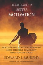 Your Guide to Better Motivation