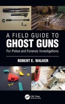 A Field Guide to Ghost Guns