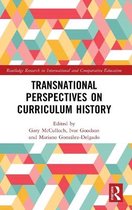 Routledge Research in International and Comparative Education- Transnational Perspectives on Curriculum History