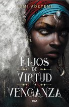 EL LEGADO DE ORÏSHA- Hijos de virtud y venganza / Children of Virtue and Vengeance