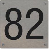 Huisnummerbord - huisnummer 82 - voordeur - 12 x 12 cm - rvs look - schroeven - naambordje nummerbord