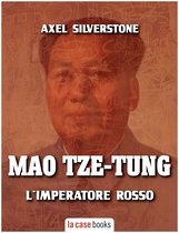 I Signori della Guerra - Mao Tze Tung