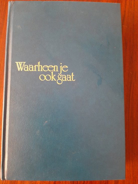 9789010026224 - Waarheen je ook gaat
