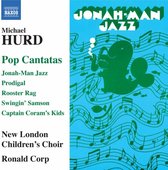 New London Children's Choir, Ronald Corp - Hurd: Pop Cantatas (CD)