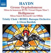 Trinity Choir, Rebel Baroque Orchestra, J.Owen Burdick - Haydn: Missa In Honorem Bvm/Missa Sancti B (CD)