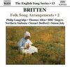 Philip Langridge, Thomas Allen, Steuart Bedford - Britten: Folk Song Arrangements 2 (CD)