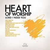 Maranatha! Music - Heart Of Worship - Lord I Need (CD)