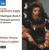 Delitia Musica & Marco Longhini - Madrigals, Book 8 Madrigali Guerrieri Et Amorosi (4 CD)
