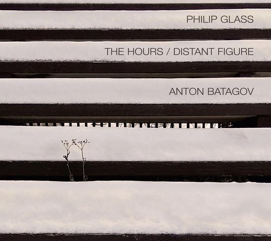 Anton Batagov - Glass: The Hours / Distant Figure (CD)