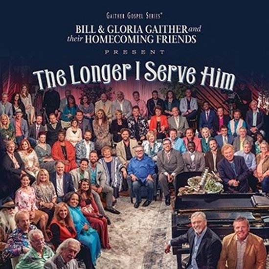 Bill & Gloria Gaither The Longer I Serve Him (DVD), Bill & Gloria
