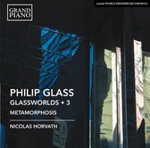 Nicolas Horvath - Glassworlds 3/The Metamorphosis (CD)