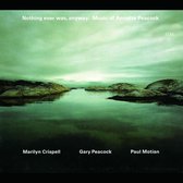 Marilyn Crispell, Gary Peacock, Paul Motian - Nothing Ever Was, Anyway. Music of Annette Peacock (2 CD)