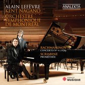 Alain Lefèvre, Orchestre symphonique de Montréal, Kent Nagano - Rachmaninov: Piano Concerto No.4/Scriabin, Prometheus: The Poem of Fire, Op. 60 (CD)