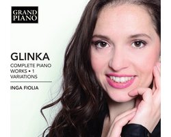 Inga Fiolia - Glinka: Complete Piano Works . 1 Variations (CD)