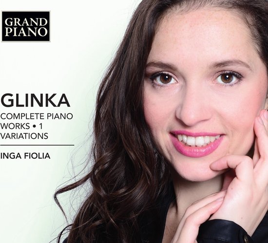 Inga Fiolia - Glinka: Complete Piano Works . 1 Variations (CD)