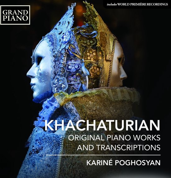 Kariné Poghosyan - Khatchaturian: Original Piano Works And Transcriptions (CD)
